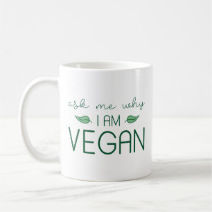 Taza De Café Pregúntame por qué soy vegan