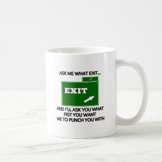 Taza De Café Pregúntame qué salida y te preguntaré qué puño