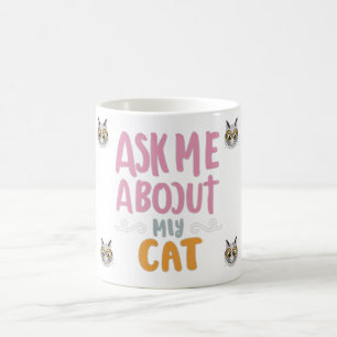 Taza De Café Pregúntame sobre mi gato