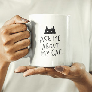 Taza De Café Pregúntame sobre mi gato - divertido amante del ga