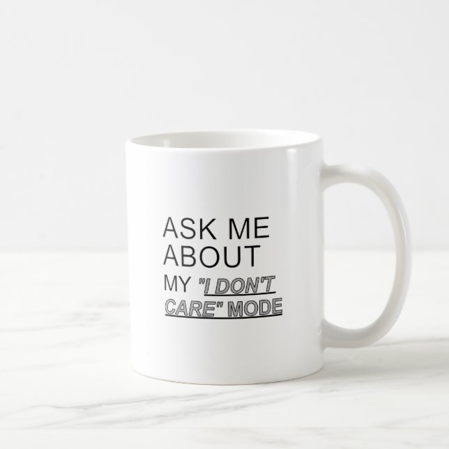 Taza De Café Pregúntame sobre mi modo de no importarme (Derecha)