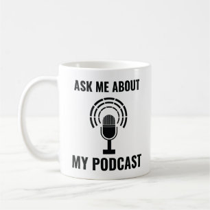 Taza De Café Pregúntame sobre mi podcast