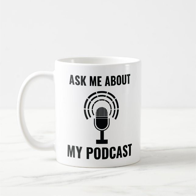 Taza De Café Pregúntame sobre mi podcast (Izquierda)