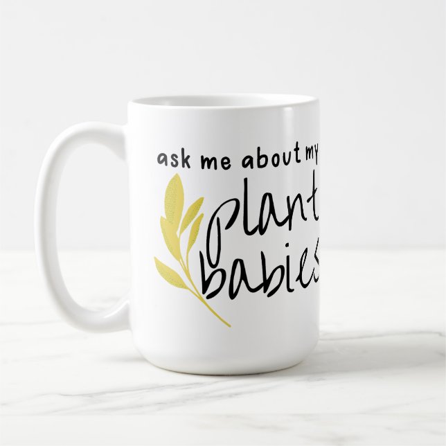 Taza De Café Pregúntame sobre mis bebés de planta (Izquierda)