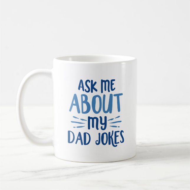 Taza De Café Pregúntame sobre mis Chistes de papá (Izquierda)