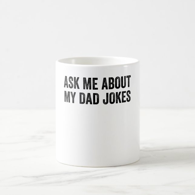 Taza De Café Pregúntame sobre mis Chistes de papá (Centro)