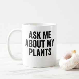 Taza De Café Pregúntame sobre mis plantas
