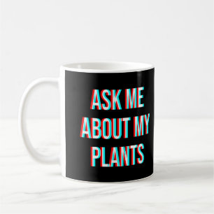 Taza De Café Pregúntame sobre mis plantas