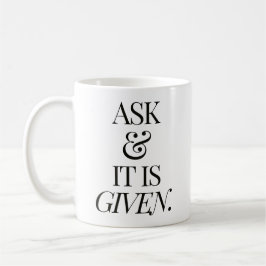 Taza De Café Preguntar y recibir | Cita de la Ley de Atracción