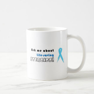 Taza De Café ¡Pregúnteme acerca de los esteroides salvavidas!