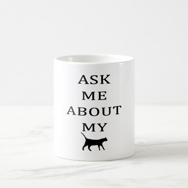 TAZA DE CAFÉ PREGÚNTEME ACERCA DE MI CAT (Centro)