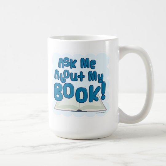 Taza De Café ¡Pregúnteme acerca de mi libro! Estilo de la