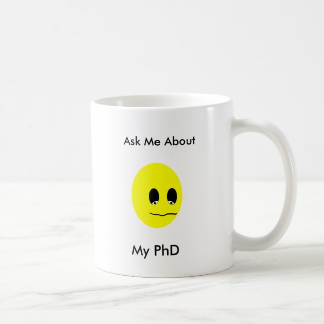 Taza De Café Pregúnteme acerca de mi PhD (Derecha)