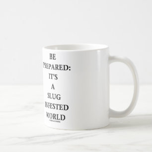 Taza De Café Prepárese: Es un mundo infestado barra