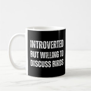 Taza De Café Presentado pero dispuesto a discutir las aves