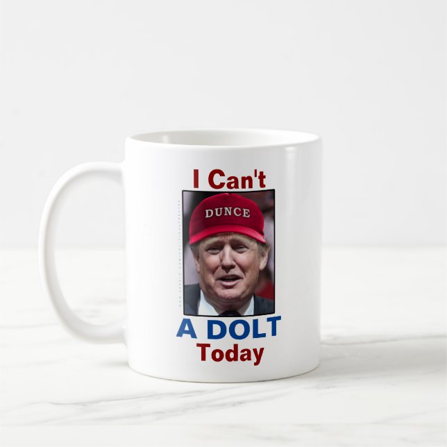 Taza De Café Presidente anti Donald Trump no puedo un tonto hoy (Izquierda)