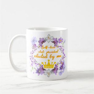 Taza De Café Presidente del club de amor propio —elegido por mí