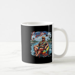 Taza De Café Presidente Donald Trump Chillin Como Un Verano Fel