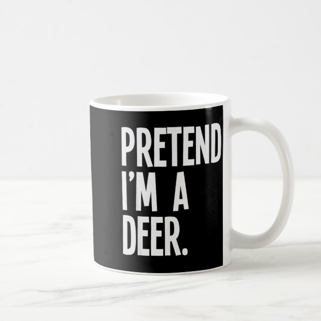 Taza De Café Pretend I'm A Deer Funny Halloween Party Costume  (Derecha)