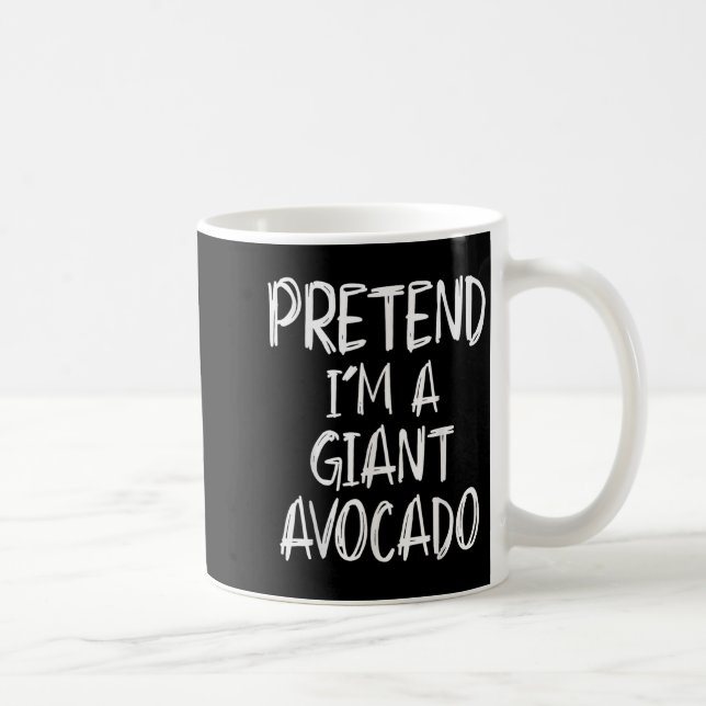 Taza De Café Pretend I'm A Giant Avocado Costume Halloween Part (Derecha)