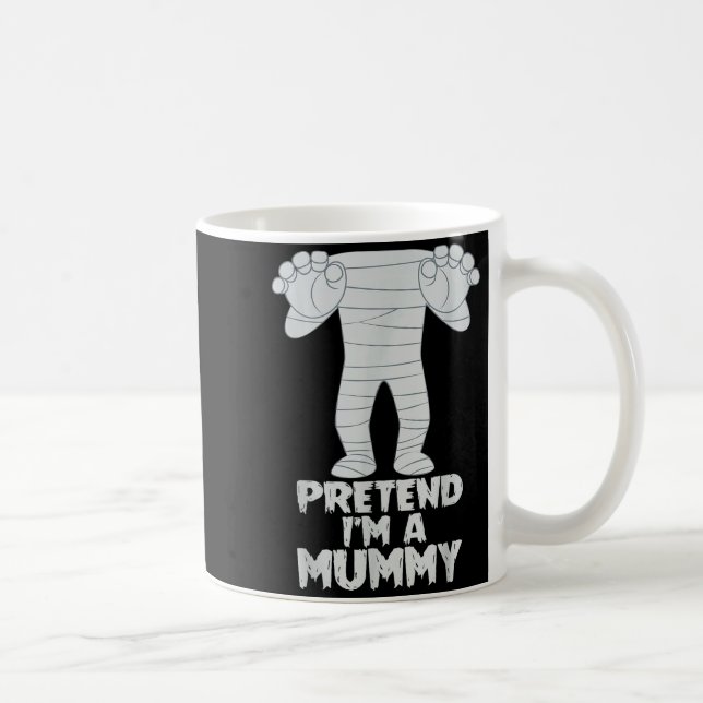 Taza De Café Pretend I'm A Mummy Funny Lazy Halloween Costume  (Derecha)