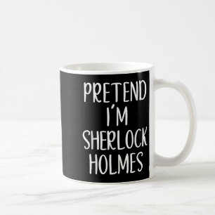 Taza De Café Pretende que soy Sherlock Holmes Costume Halloween