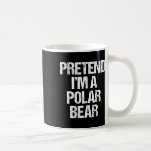 Taza De Café Pretende que soy un oso polar disfraz gracioso mal