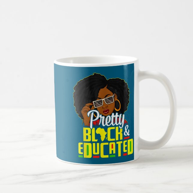 Taza De Café Pretty Black And Educated I Am The Strong African  (Derecha)