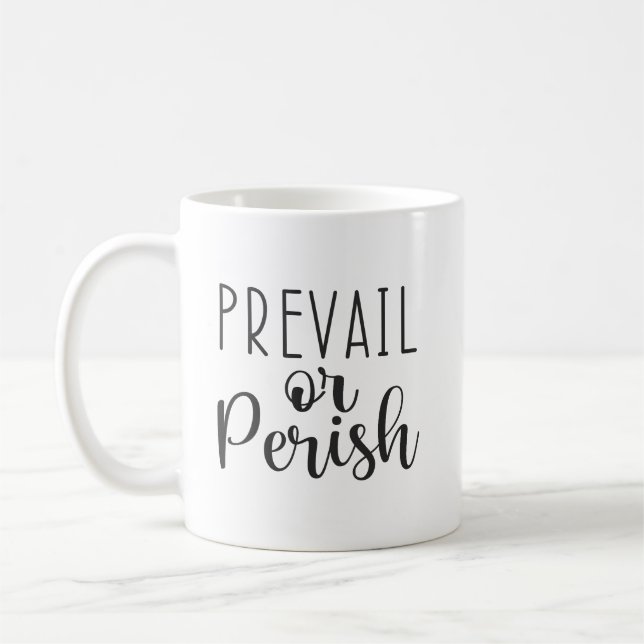 Taza De Café Prevalecer o Perecer, Gimnasio, Hustle, Motivación (Izquierda)