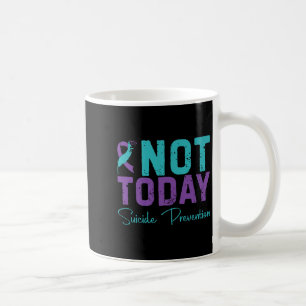 Taza De Café Prevención de suicidio Not Today Premium