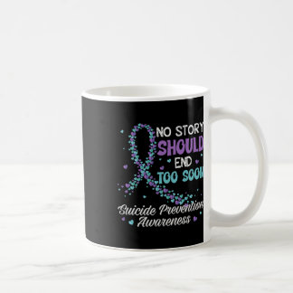 Taza De Café Prevención del suicidio Ninguna Historia Debe Term