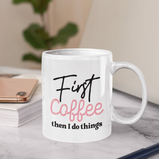 Taza De Café Primer café y luego hago cosas, gracioso amante de