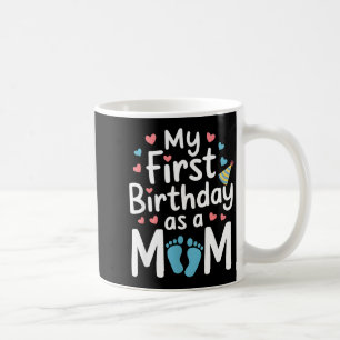 Taza De Café Primer cumpleaños nueva mamá bebé fiesta feliz día