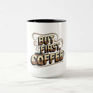 Taza de café primero   Amante del café divertido p