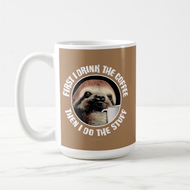 Taza De Café Primero Bebo El Café. Entonces Hago Las Cosas (Izquierda)