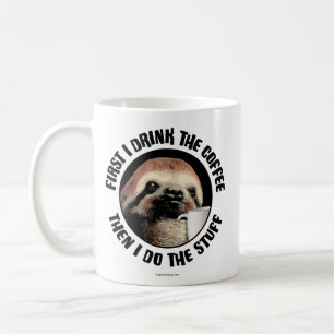 Taza De Café Primero Bebo El Café. Entonces Hago Las Cosas