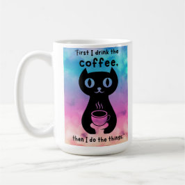 Taza De Café Primero bebo el café y luego hago esto