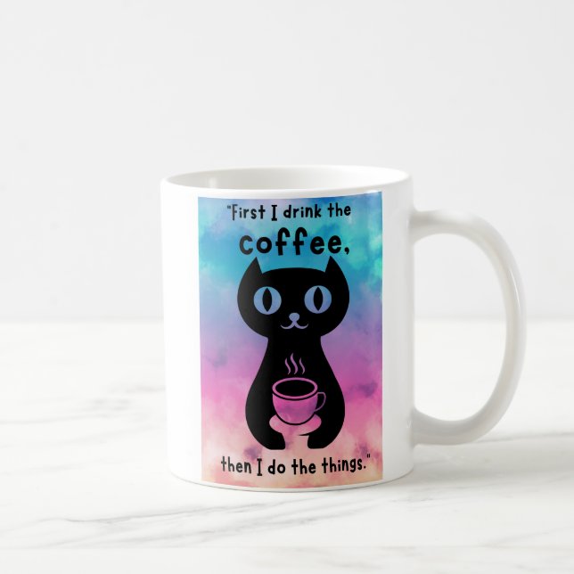 Taza De Café Primero bebo el café y luego hago esto (Derecha)