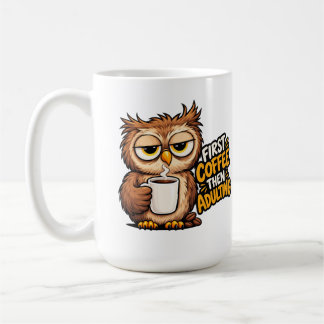 Taza De Café Primero Café Luego Adulting Divertido Búho Dormido