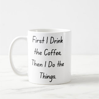 Taza De Café “Primero Café Luego Cosas – Frase Divertida de Caf