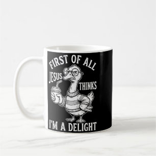 Taza De Café Primero De Jesús Piensa Que Un Delight Es Divertid