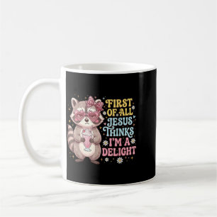 Taza De Café Primero De Jesús Piensa Que Un Mapache Divertido E