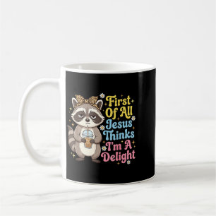 Taza De Café Primero De Jesús Piensa Que Un Mapache Es Un Delic