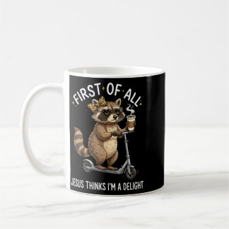Taza De Café Primero De Jesús Piensa Un Diseño De Mapache Delic