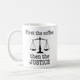 Taza De Café Primero el Café Luego la Justicia Abogado Divertid