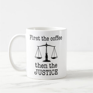 Taza De Café Primero el Café Luego la Justicia Abogado Divertid