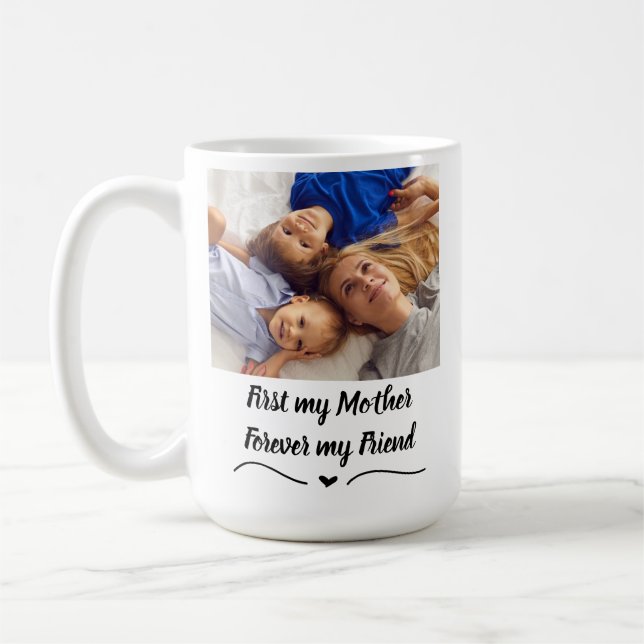 Taza De Café Primero mi madre, para siempre mi amigo - Personal (Izquierda)