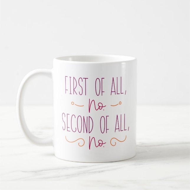 Taza De Café Primero Que Nada Segundo No (Izquierda)