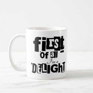 Taza De Café Primero que nada, soy un dicho sórdido y gracioso