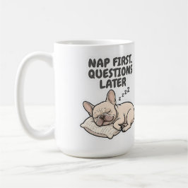 Taza De Café Primero Sueñan Preguntas Después Bulldog Francés